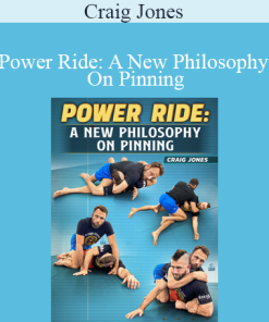 Craig Jones - Power Ride: A New Philosophy On Pinning