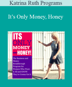 Katrina Ruth Programs – It’s Only Money, Honey
