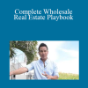 King Khang - Complete Wholesale Real Estate Playbook