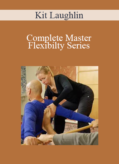 Kit Laughlin - Complete Master Flexibilty Series