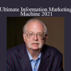 Dan Kennedy - Ultimate Information Marketing Machine 2021