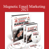 Dan Kennedy - Magnetic Email Marketing 2021