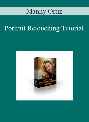 Manny Ortiz - Portrait Retouching Tutorial