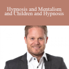 Martin Castor - Hypnosis and Mentalism and Children and Hypnosis