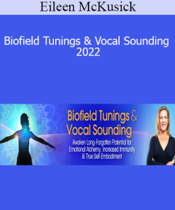 Eileen McKusick - Biofield Tunings & Vocal Sounding 2022