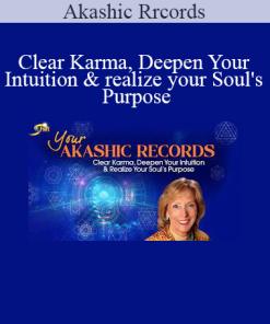 Akashic Rrcords - Clear Karma Deepen Your Intuition & realize your Soul's Purpose