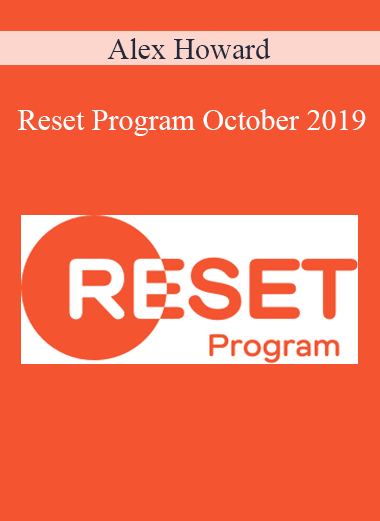 Alex Howard - Reset Program October 2019