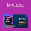 Neel Sarode - Funnel Designer UP1 Masterclass