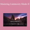 Nick Page - Mastering Luminosity Masks II