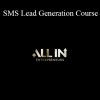 ALL IN Entrepreneurs - SMS Lead Generation Course