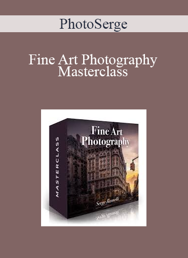 PhotoSerge - Fine Art Photography Masterclass