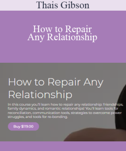 Thais Gibson - How to Repair Any Relationship