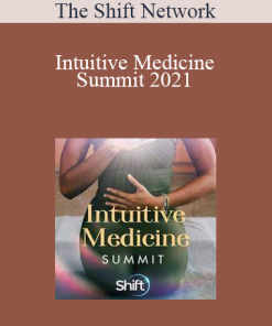 The Shift Network - Intuitive Medicine Summit 2021