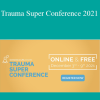 Trauma Super Conference 2021