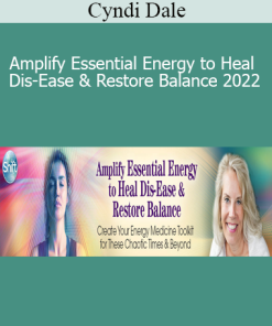Cyndi Dale - Amplify Essential Energy to Heal Dis-Ease & Restore Balance 2022