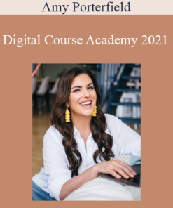 Amy Porterfield - Digital Course Academy 2021