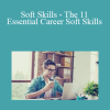 TJ Walker - Soft Skills - The 11 Essential Career Soft Skills