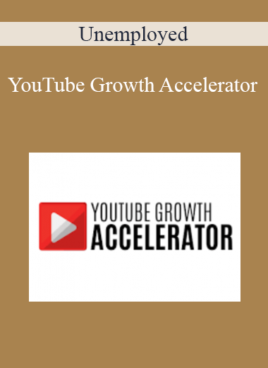 Unemployed - YouTube Growth Accelerator