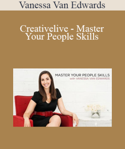 Vanessa Van Edwards - Creativelive- Master Your People Skills
