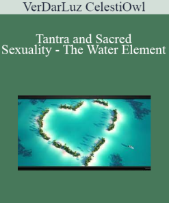 VerDarLuz CelestiOwl - Tantra and Sacred Sexuality - The Water Element