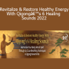 Faye Li Yip – Revitalize & Restore Healthy Energy With Qigong’s 6 Healing Sounds 2022