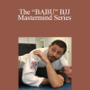The “BABU” BJJ Mastermind Series