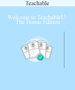Teachable - Welcome to TeachableU: The Bonus Edition