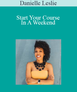 Danielle Leslie - Start Your Course In A Weekend
