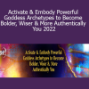 Jean Shinoda Bolen - Activate & Embody Powerful Goddess Archetypes to Become Bolder, Wiser & More Authentically You 2022