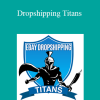 Pat Flynn - Dropshipping Titans