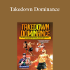 Andre Galvao - Takedown Dominance