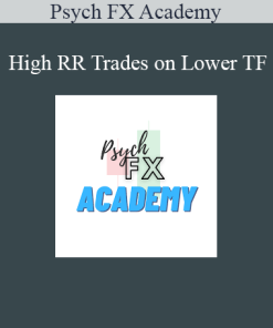 Psych FX Academy - High RR Trades on Lower TF