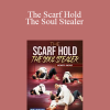 Henry Akins - The Scarf Hold The Soul Stealer