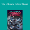 Eddie Bravo - The Ultimate Rubber Guard