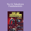 Andre Galvao - No Gi Takedown Fundamentals