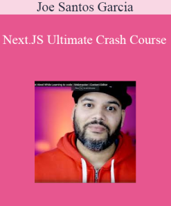 Joe Santos Garcia - Next.JS Ultimate Crash Course