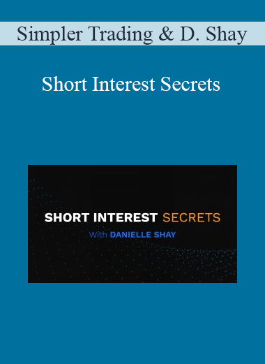 Simpler Trading & Danielle Shay - Short Interest Secrets