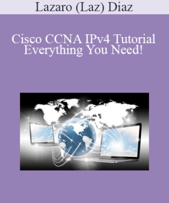 Lazaro (Laz) Diaz - Cisco CCNA IPv4 Tutorial - Everything You Need!