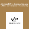 Ecom Kingz - Advanced Dropshipping Training ( Must have regular course first )