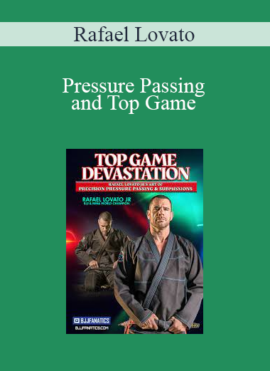 Rafael Lovato - Pressure Passing and Top Game