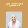 Raquel Spencer - Ignite Your Personal Empowerment