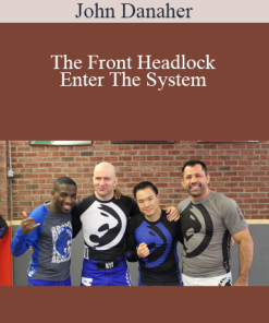 John Danaher - The Front Headlock - Enter The System