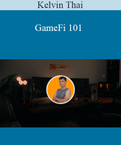 Kelvin Thai - GameFi 101