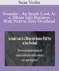 Sean Vosler - Founder - An Inside Look At a 20kmo Info Business With Next to Zero Overhead