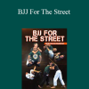 Burton Richardson - BJJ For The Street