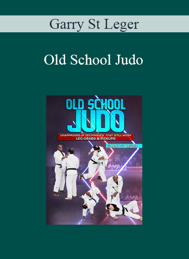 Garry St Leger - Old School Judo