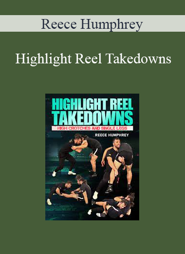 Reece Humphrey - Highlight Reel Takedowns