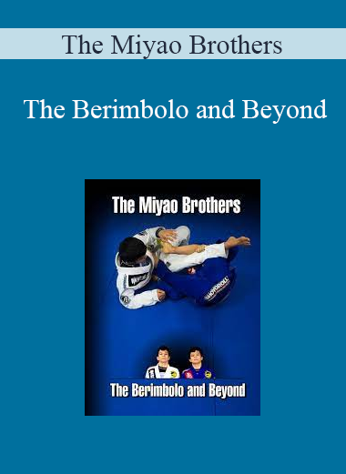 The Miyao Brothers - The Berimbolo and Beyond