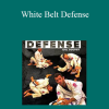 Joel Bouhey - White Belt Defense