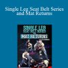 Kyle Cerminara - Single Leg Seat Belt Series and Mat Returns